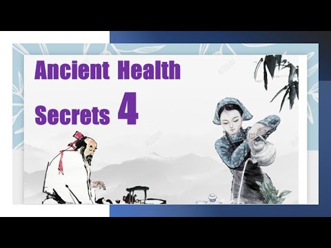 Ancient Health Secrets 4- Wisdom for Nurturing Vital Energy
